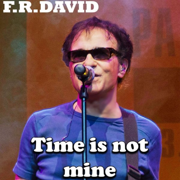 Album F. R. David - Time Is Not Mine