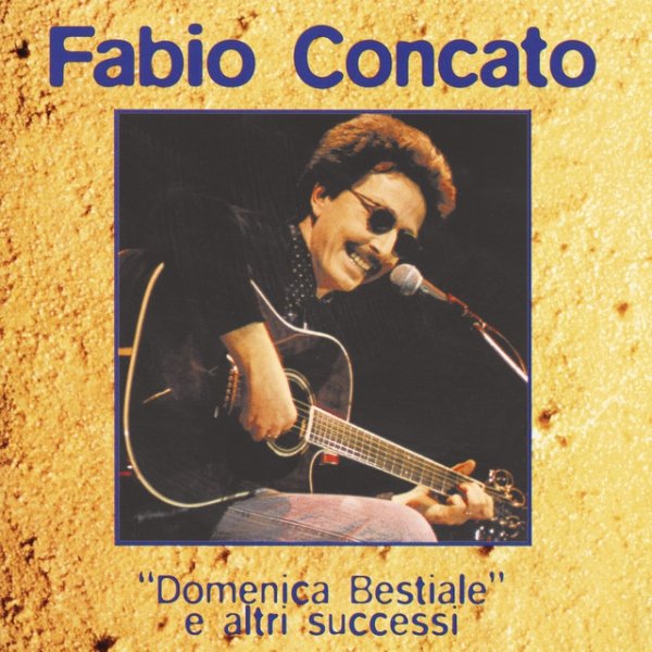 Album Fabio Concato - Domenica Bestiale E Altri Successi
