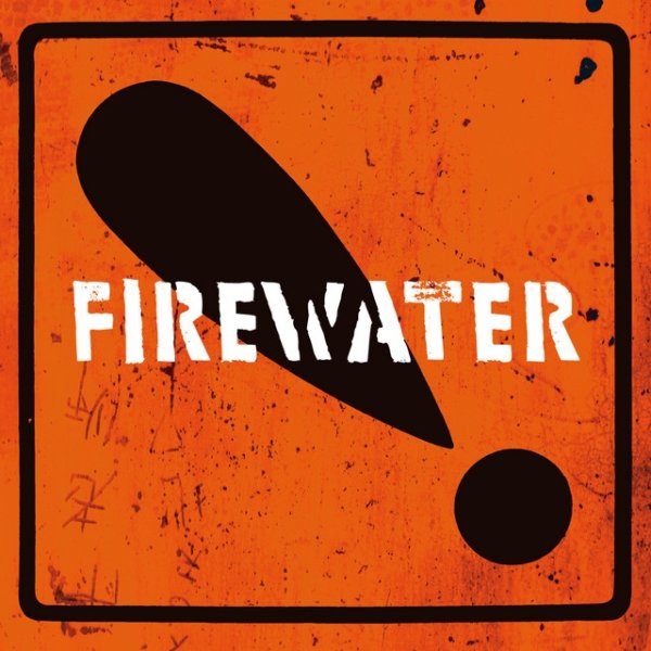 Album Firewater - International Orange!