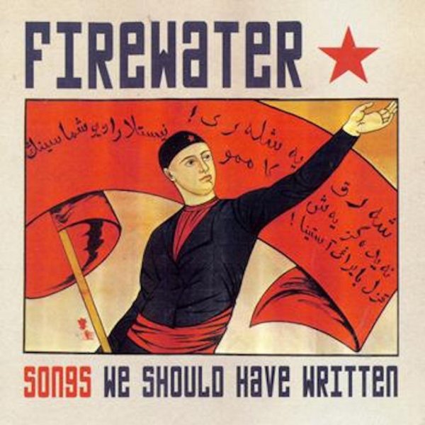 Firewater Songs We Should Have Written, 2012