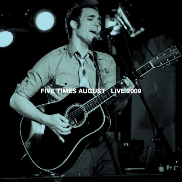 Album Five Times August - Live 2009