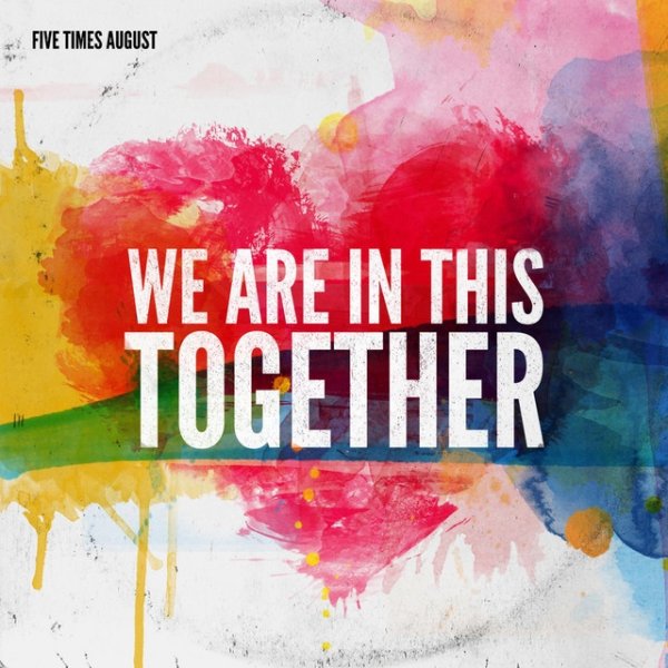 Album Five Times August - We Are in This Together