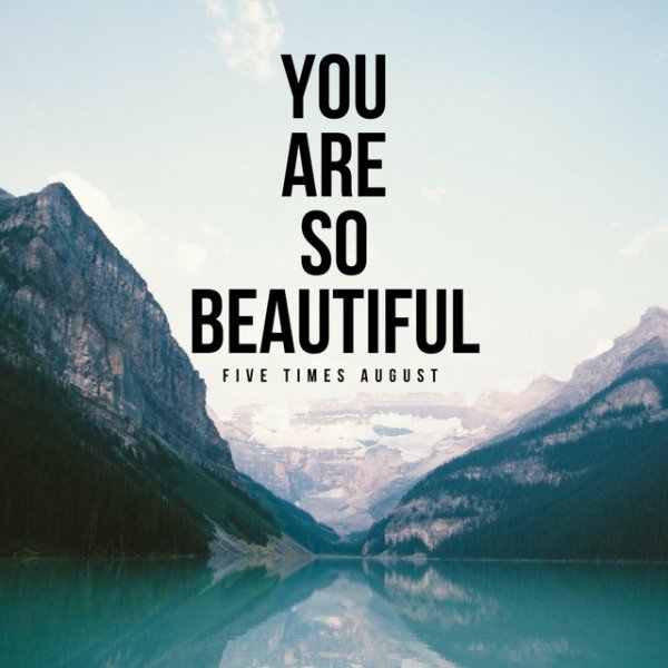 Album Five Times August - You Are So Beautiful