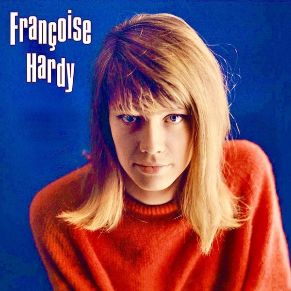Françoise Hardy Francoise Hardy, 1962