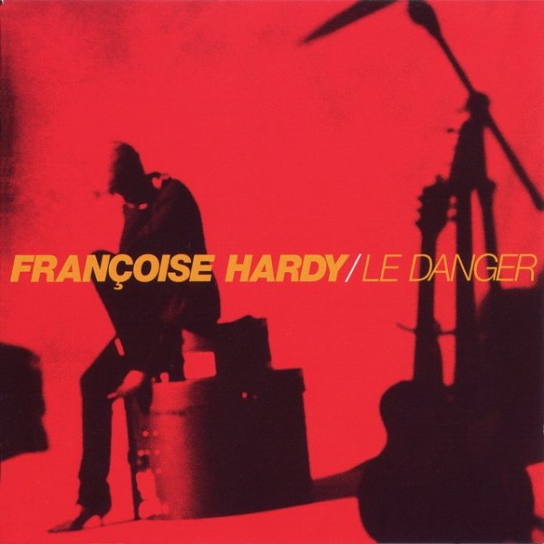 Album Françoise Hardy - Le danger