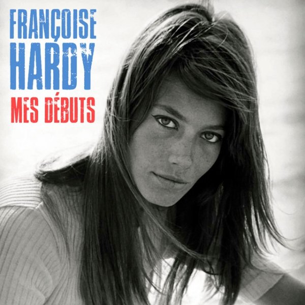 Françoise Hardy Mes Débuts, 2018