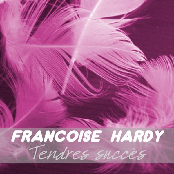 Album Françoise Hardy - Tendres succès