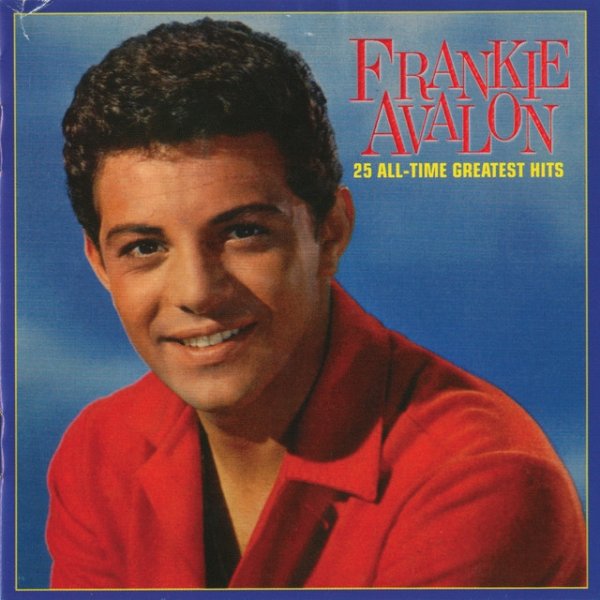 Album Frankie Avalon - 25 All-Time Greatest Hits