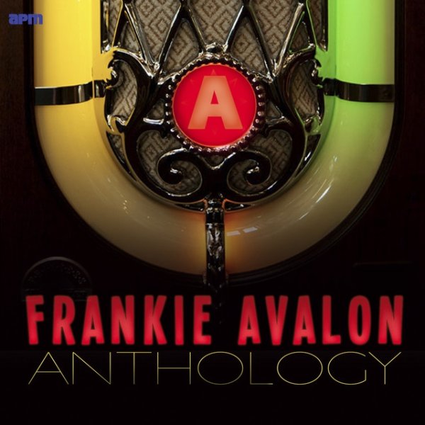 Album Frankie Avalon - Anthology - All His Hits
