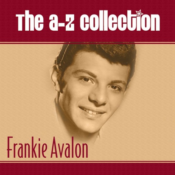 Album Frankie Avalon - The A-Z Collection: Frankie Avalon