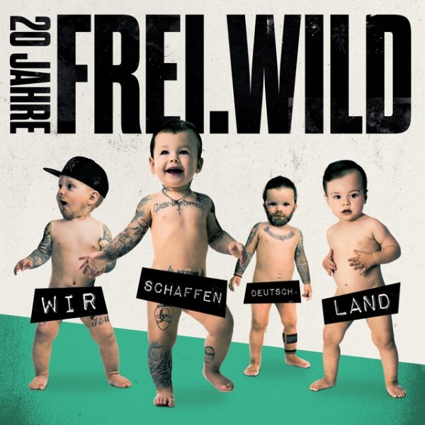 Album Frei.Wild - 20 Jahre, Wir schaffen Deutsch.Land