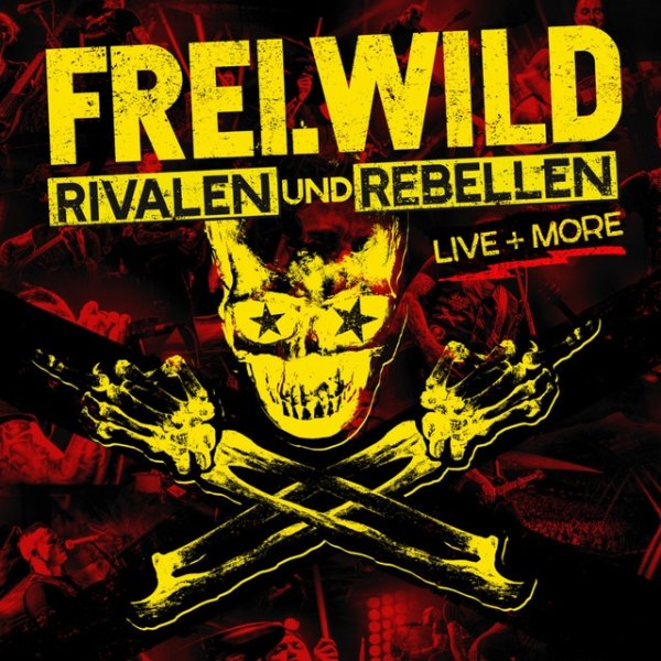Album Frei.Wild - Rivalen und Rebellen - LIVE&MORE