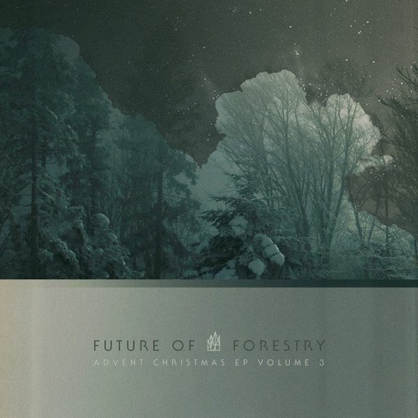 Album Future of Forestry - Advent Christmas EP Vol. 3