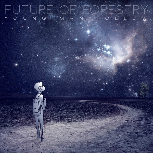 Album Future of Forestry - Young Man Follow