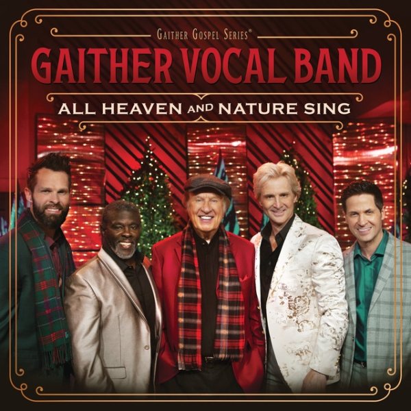 Gaither Vocal Band All Heaven And Nature Sing, 2021