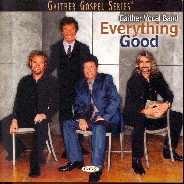 Album Gaither Vocal Band - Everything Good
