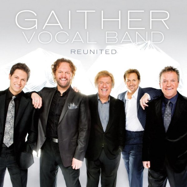 Album Gaither Vocal Band - Reunited
