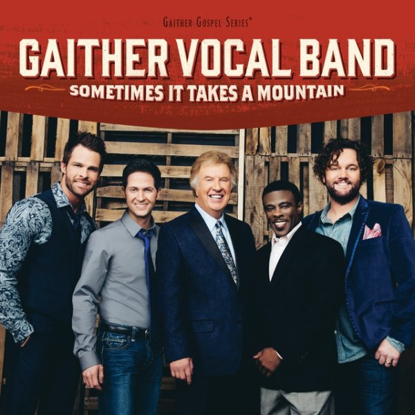 Album Gaither Vocal Band - Sometimes It Takes A Mountain