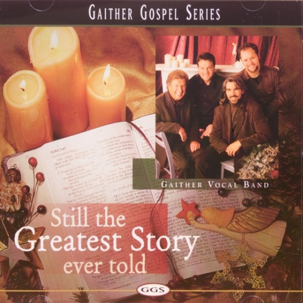 Album Gaither Vocal Band - Still The Greatest Story Ever Told