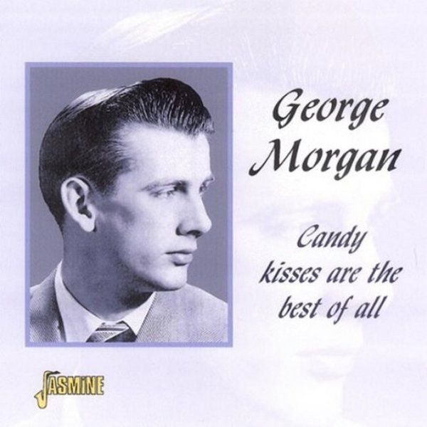 Album Candy Kisses Are the Best of All - George Morgan
