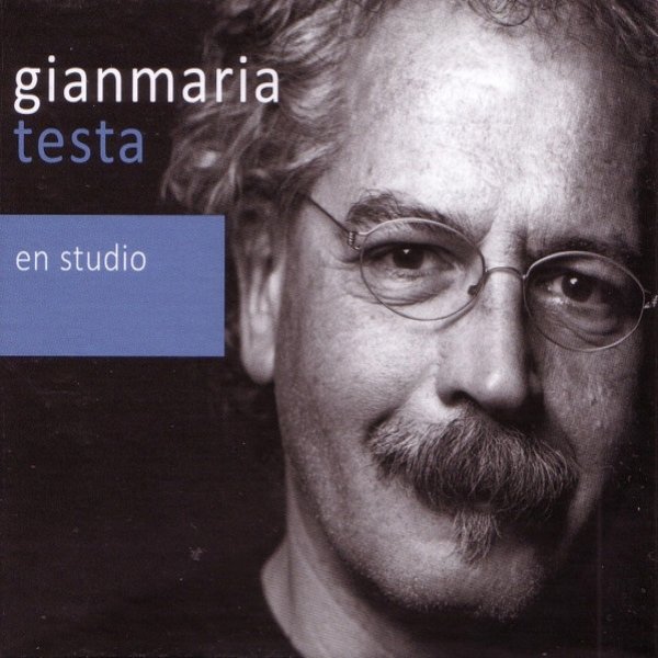 Gianmaria Testa En Studio 1995/2011, 2017