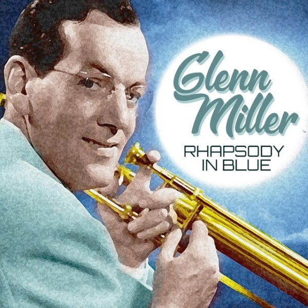 Album Glenn Miller - Rhapsody in Blue