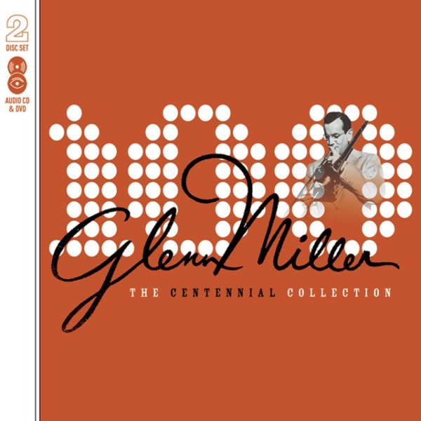 Album Glenn Miller - The Centennial Collection