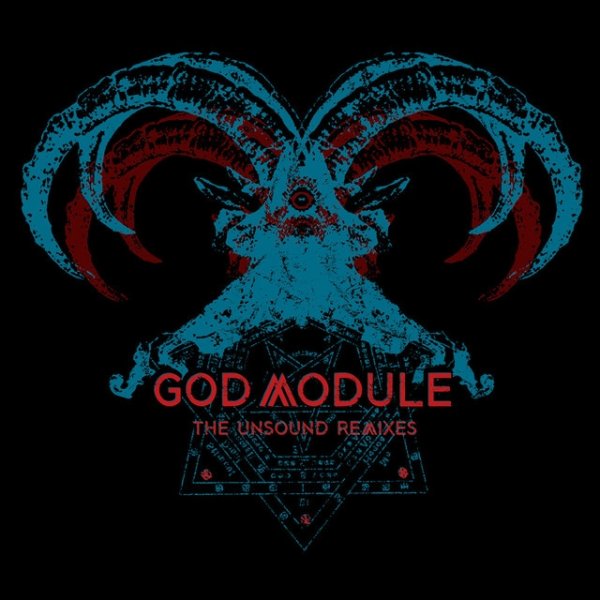 Album God Module - The Unsound Remixes