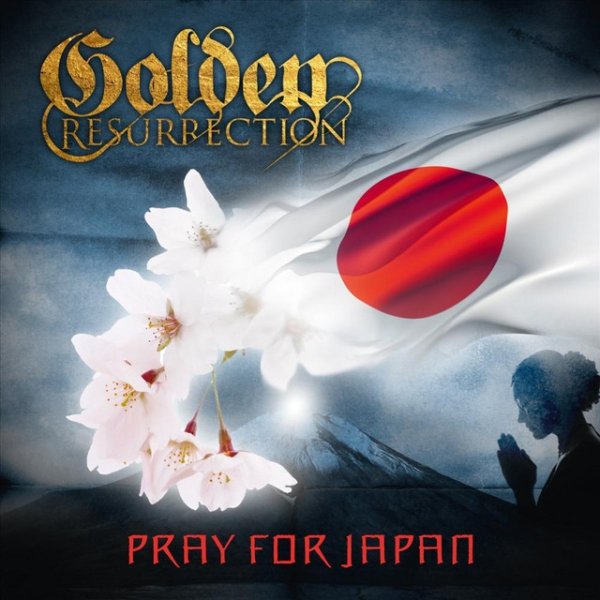 Golden Resurrection Pray for Japan, 2011