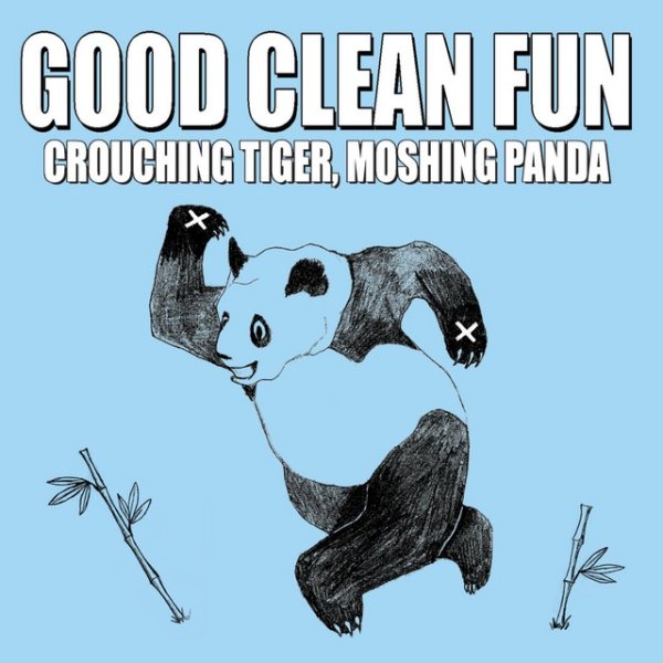 Good Clean Fun Crouching Tiger, Moshing Panda, 2006