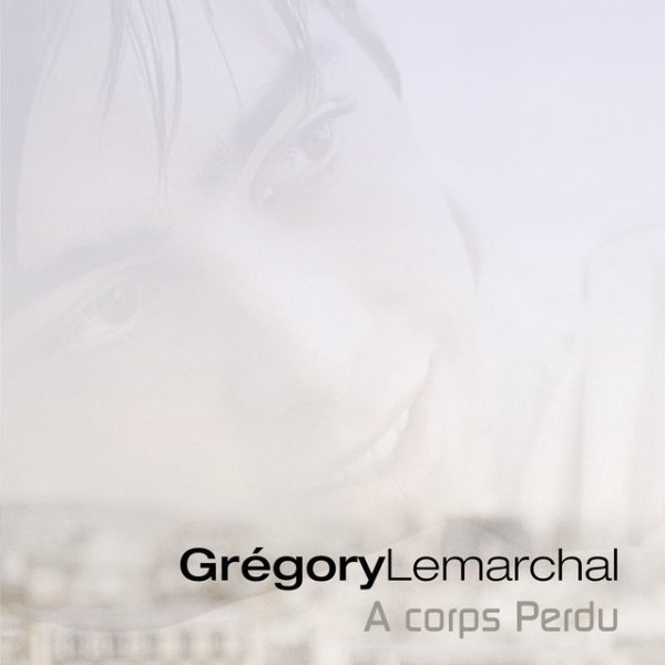 Album Grégory Lemarchal - A Corps Perdu