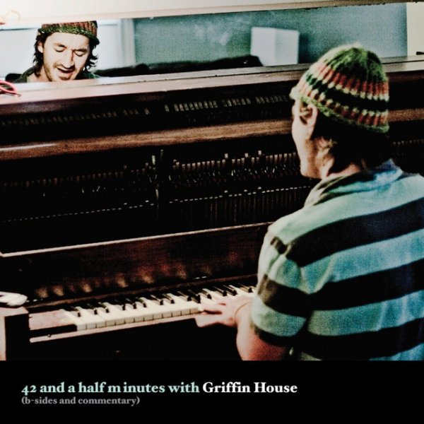 Album Griffin House - 42 and a Half Minutes (B Sides)