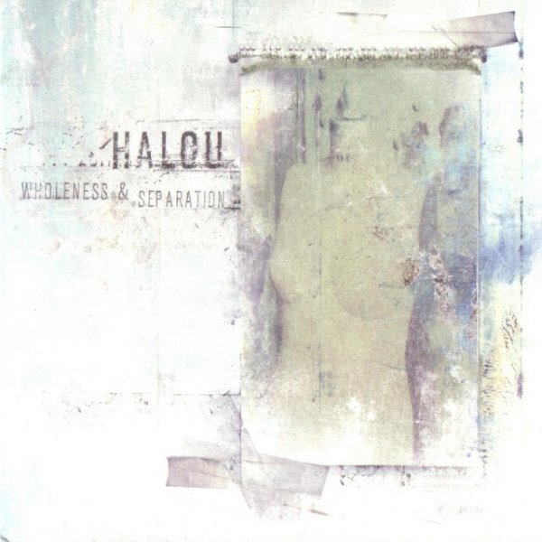 Album Halou - Wholeness & Separation