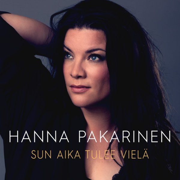 Album Hanna Pakarinen - Sun aika tulee vielä