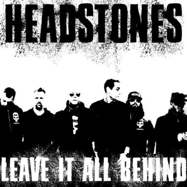 Album Headstones - Leave It All Behind