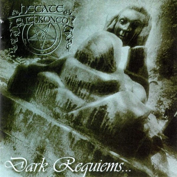 Album Hecate Enthroned - Dark Requiems... And Unsilent Massacre