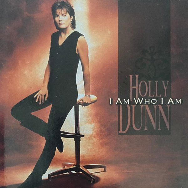 Album Holly Dunn - I Am Who I Am