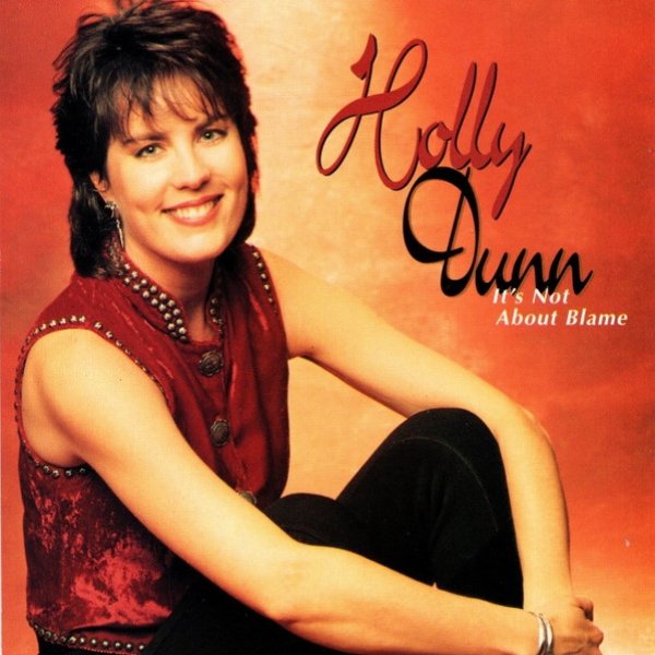 Holly Dunn It's Not About Blame, 1995