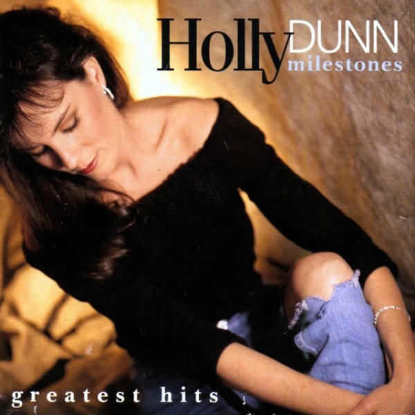 Album Holly Dunn - Milestones- Greatest Hits