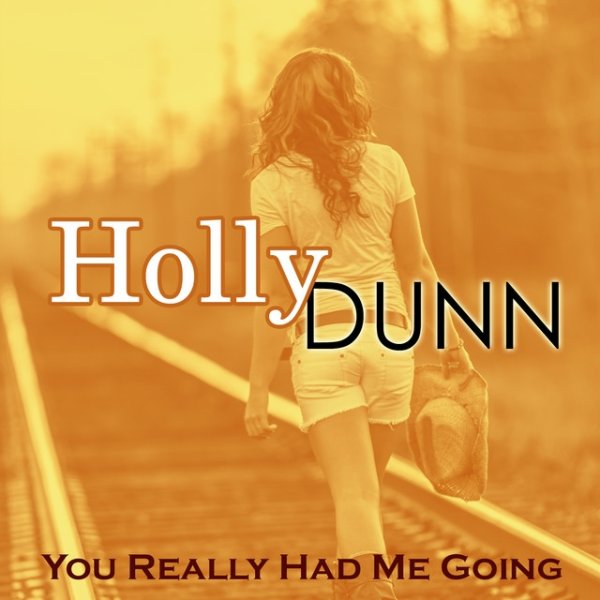 Album Holly Dunn - You Really Had Me Going