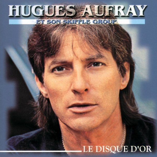 Hugues Aufray Le Disque D'Or, 2002