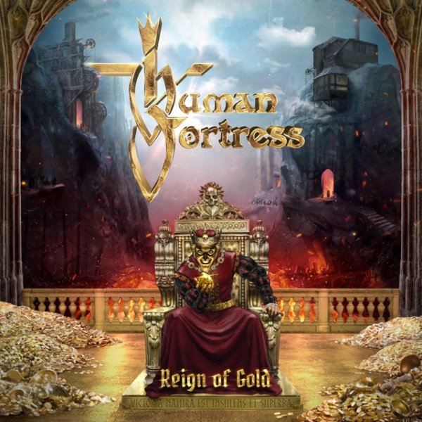 Human Fortress Reign of Gold, 2019