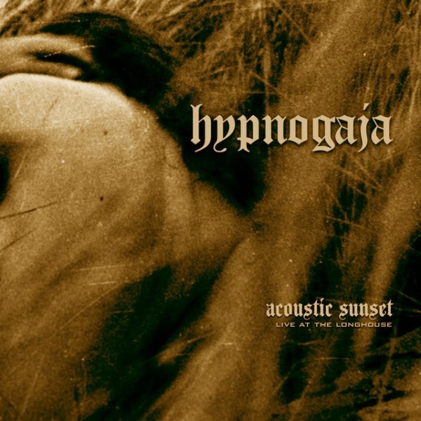 Album Hypnogaja - Acoustic Sunset - Live At The Longhouse