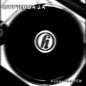 Album Hypnogaja - Kill Switch