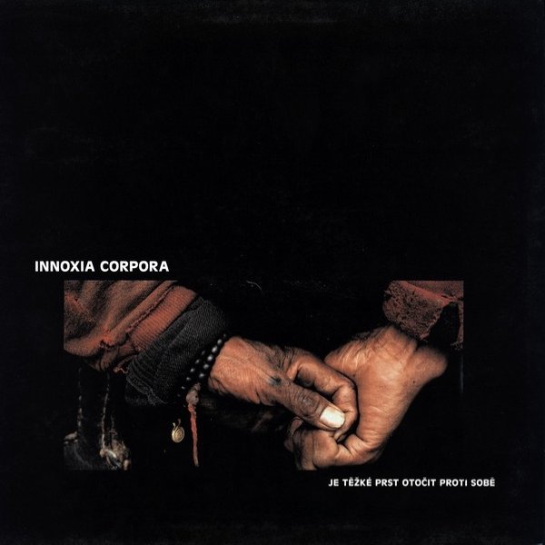 Album Innoxia Corpora - Je těžké prst otočit proti sobě