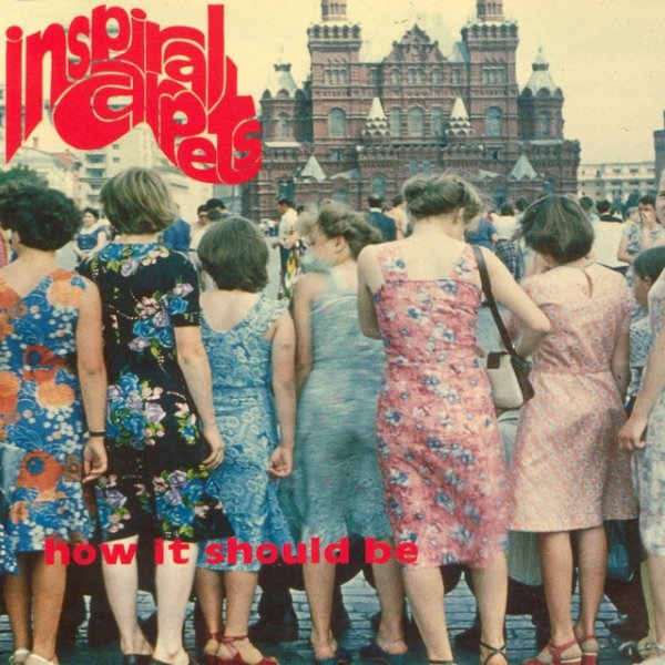 Inspiral Carpets How It Should Be, 1993