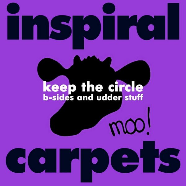 Inspiral Carpets Keep the Circle: B-sides and Udder Stuff, 2007