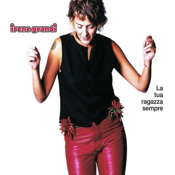 Album Irene Grandi - La tua ragazza sempre