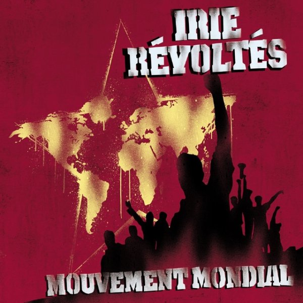 Album Irie Révoltés - Mouvement mondial