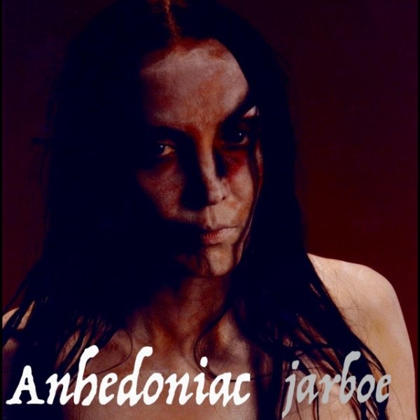 Album Jarboe - Anhedoniac